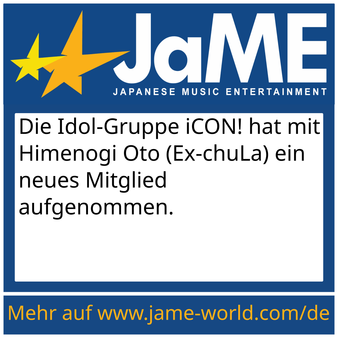 Die Idol-Gruppe iCON! hat mit Himenogi Oto (Ex-chuLa) ein neues Mitglied aufgenommen.
#jame #idol #iCON #HimenogiOto