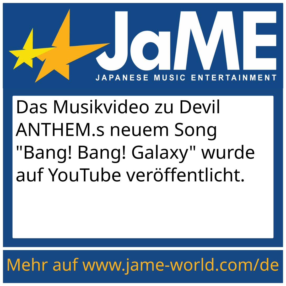 Das Musikvideo zu Devil ANTHEM.s neuem Song "Bang! Bang! Galaxy" wurde auf YouTube veröffentlicht.
#jame #idol #DevilANTHEM #DeviAn