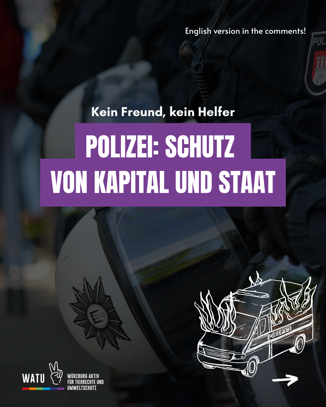 Im Hintergrund eine Person in Polizeiuniform mit Helm in der Hand. Unten rechts ein
English version in the comments!
Kein Freund, kein Helfer
POLIZEI: SCHUTZ VON KAPITAL UND STAAT